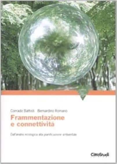 Frammentazione e connettività. Dall'analisi ecologica alla pianificazione ambientale