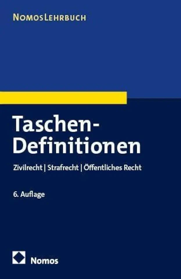 Taschen-Definitionen: Zivilrecht | Strafrecht | Öffentliches Recht