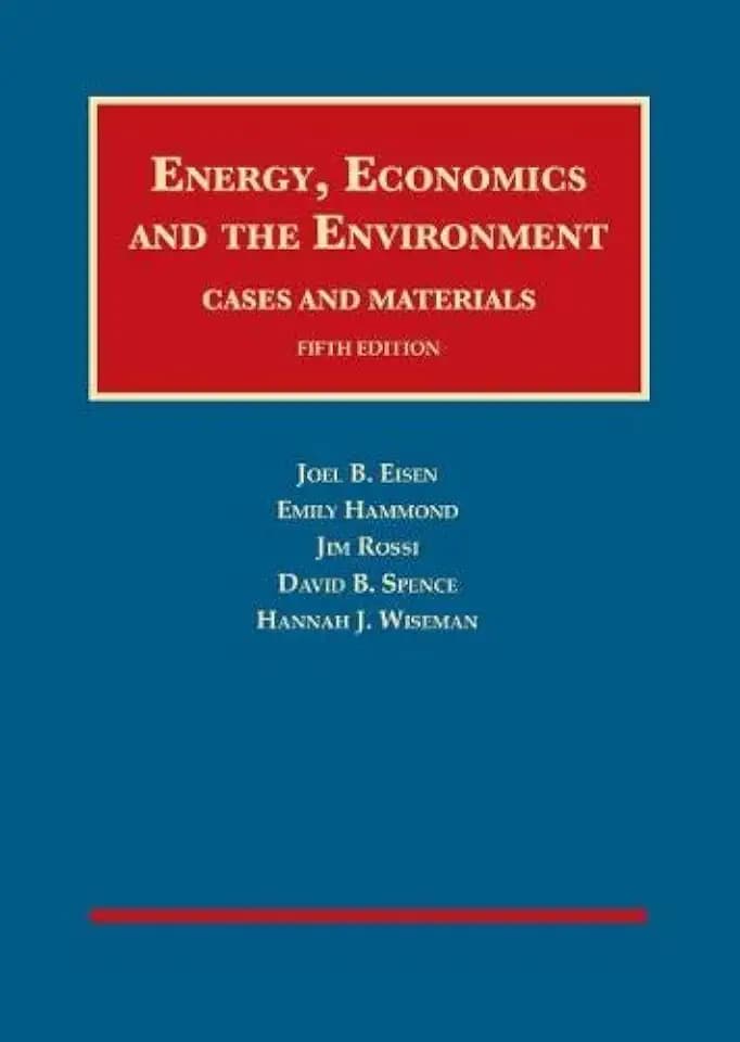 Energy, Economics, and the Environment (University Casebook Series)