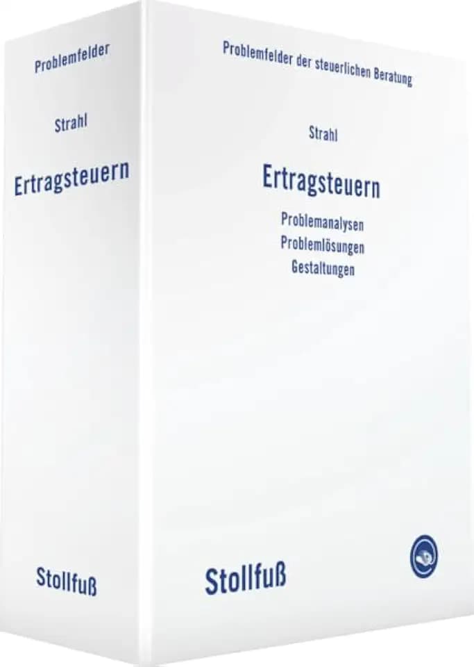 Ertragsteuern: Problemanalysen, Problemlösungen, Gestaltungen (Problemfelder der steuerlichen Beratung): Problemanalysen, Problemlösungen, Gestaltungen (apart)