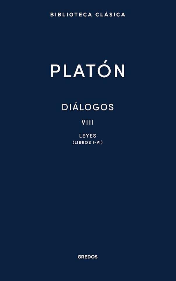 Diálogos VIII. Leyes (Libros I-VI) (Biblioteca Clásica Gredos)