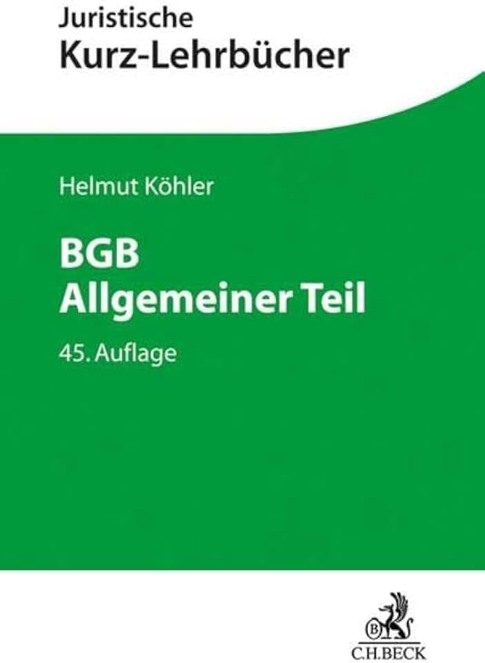 BGB Allgemeiner Teil: Ein Studienbuch (Kurzlehrbücher für das Juristische Studium)