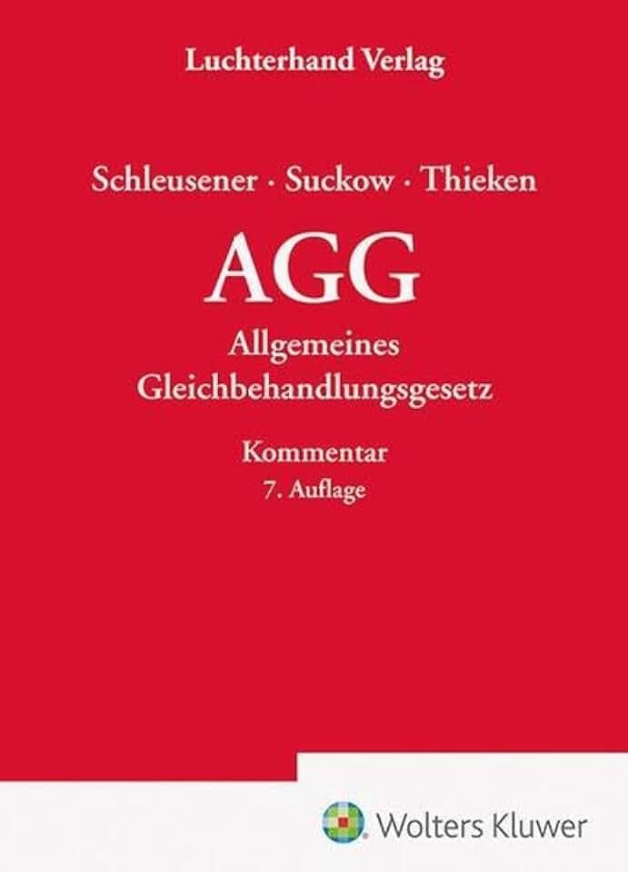 AGG - Kommentar: Allgemeines Gleichbehandlungsgesetz Kommentar