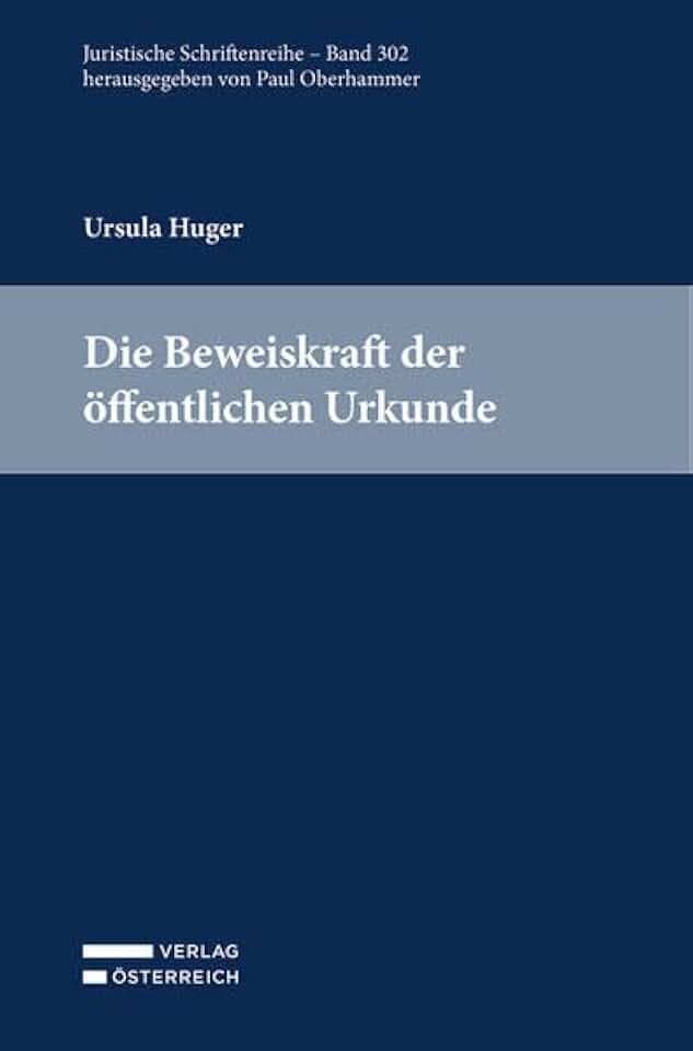 Die Beweiskraft der öffentlichen Urkunde (Juristische Schriftenreihe)