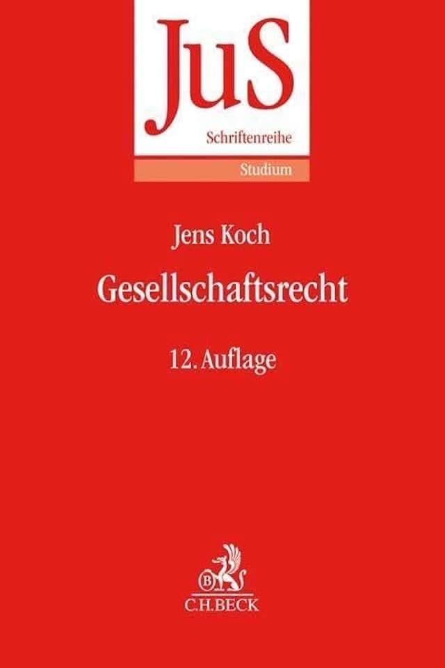 Gesellschaftsrecht (JuS-Schriftenreihe/Studium, Band 57)