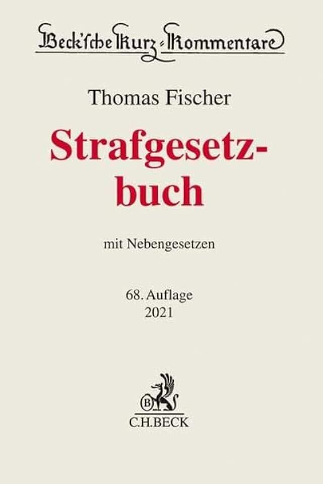 Strafgesetzbuch: mit Nebengesetzen (Beck'sche Kurz-Kommentare, Band 10)