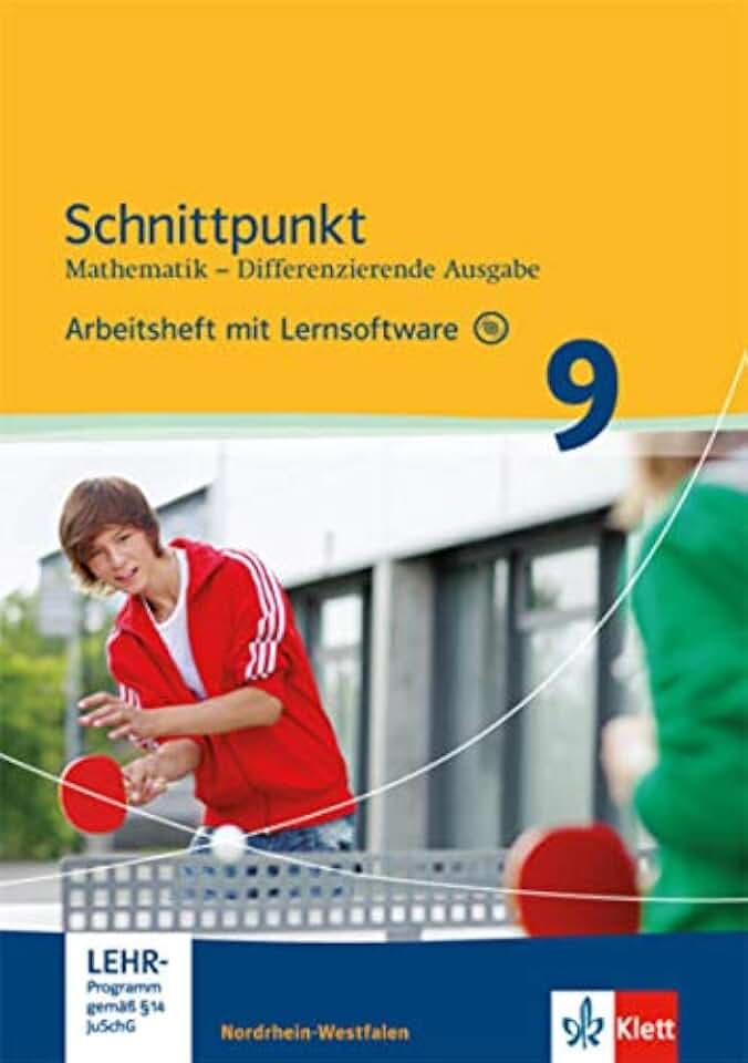 Schnittpunkt Mathematik 9. Differenzierende Ausgabe Nordrhein-Westfalen: Arbeitsheft mit Lösungsheft und Lernsoftware Klasse 9 (Schnittpunkt ... Ausgabe für Nordrhein-Westfalen ab 2012)