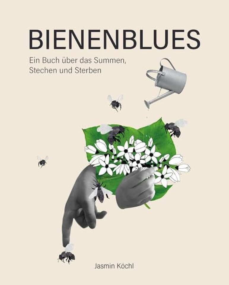 Bienenblues: Ein Buch über das Summen, Stechen und Sterben