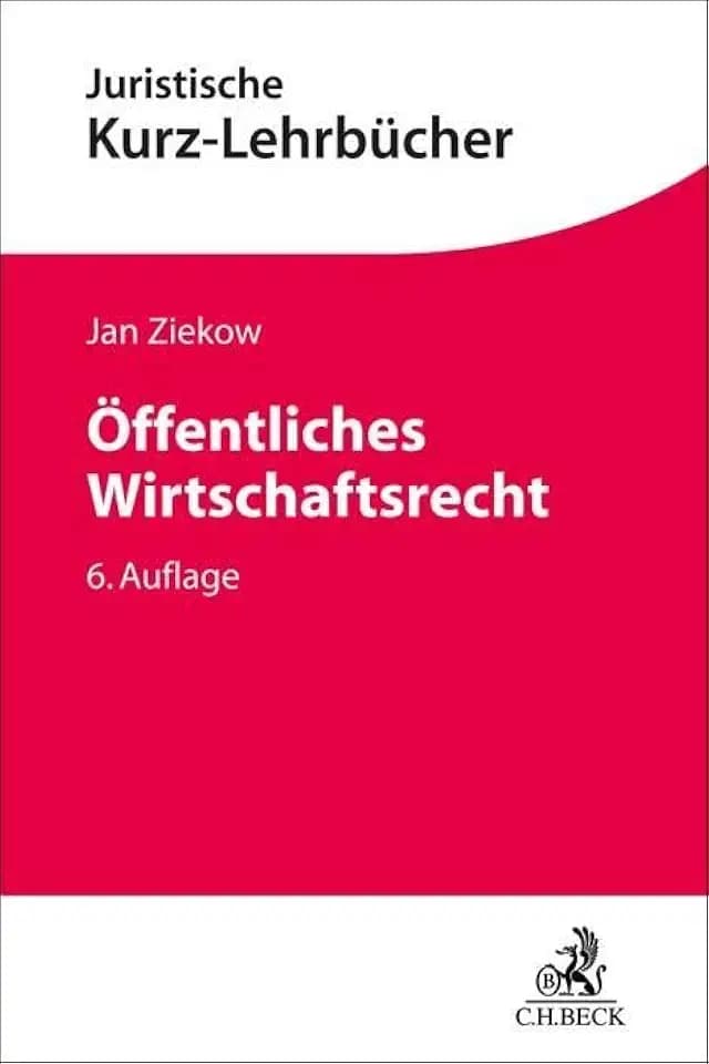 Öffentliches Wirtschaftsrecht: Ein Studienbuch (Kurzlehrbücher für das Juristische Studium)
