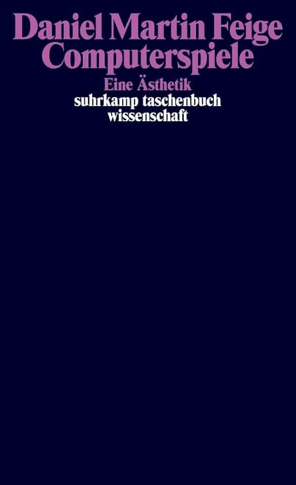 Computerspiele: Eine Ästhetik (suhrkamp taschenbuch wissenschaft)