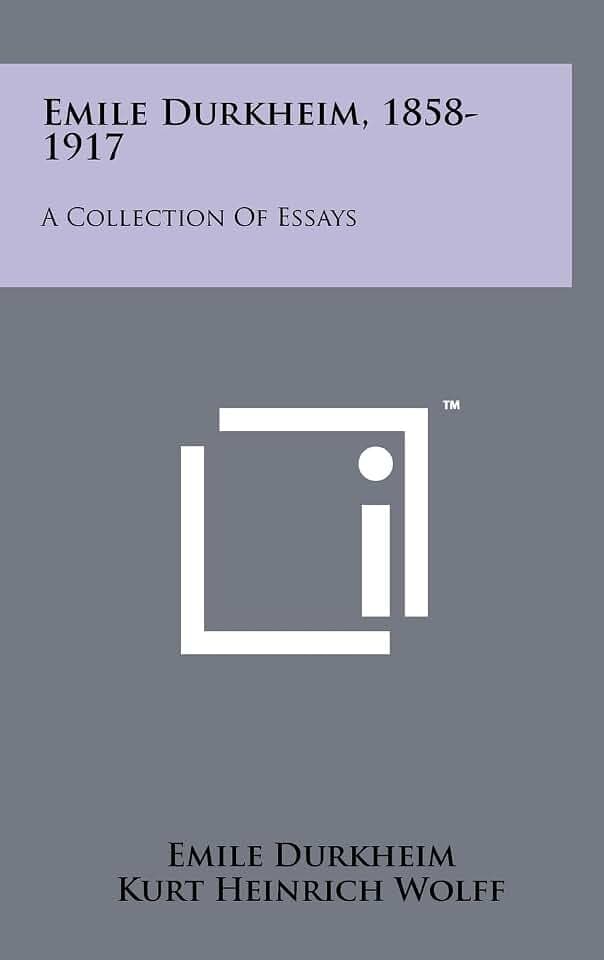 Emile Durkheim, 1858-1917: A Collection Of Essays