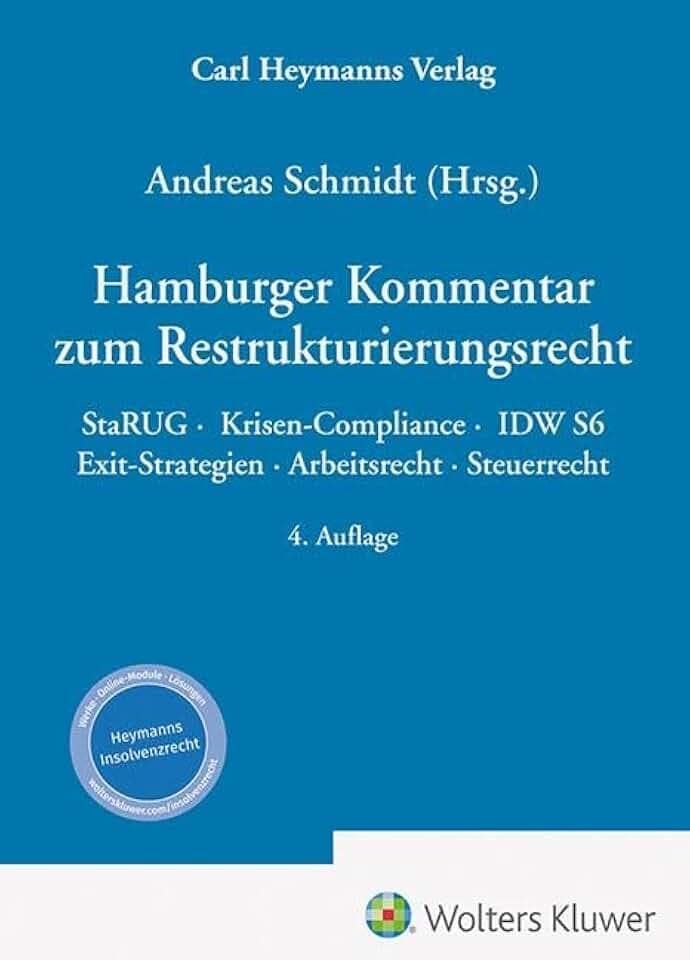 Hamburger Kommentar zum Restrukturierungsrecht: StaRUG · Krisen-Compliance · IDW S6 · Exit-Strategien · Arbeitsrecht · Steuerrecht