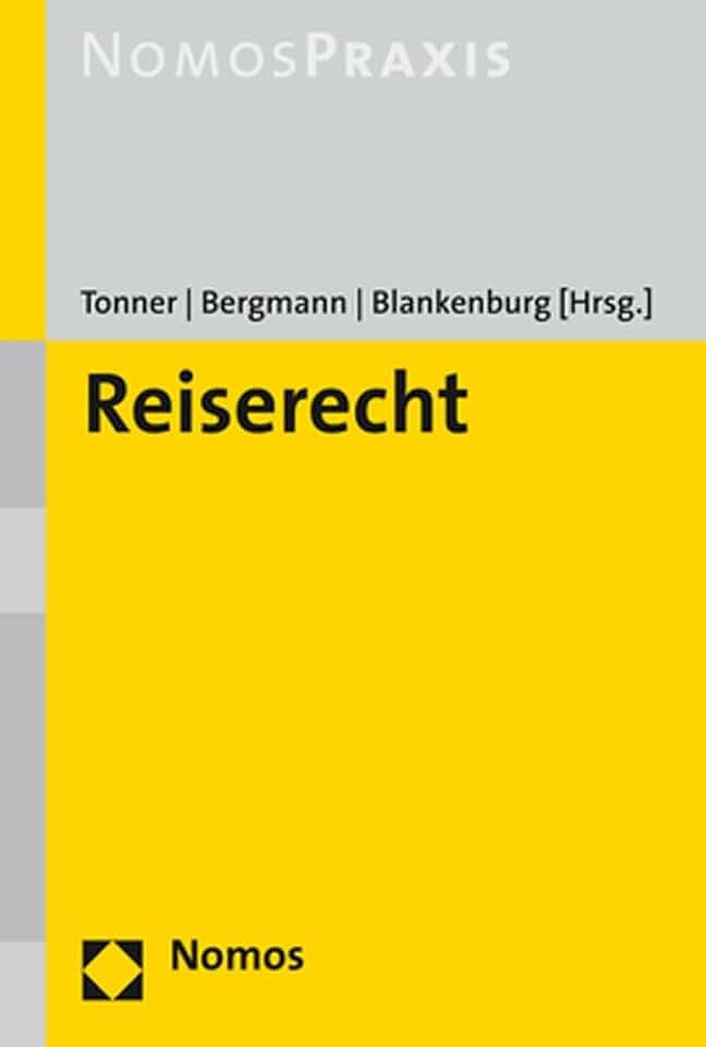 Reiserecht: Beförderungsrecht | Hotelrecht | Reiseversicherungsrecht | Lauterkeitsrecht | Internationales Privatrecht - Rechtsstand: 1.7.2018