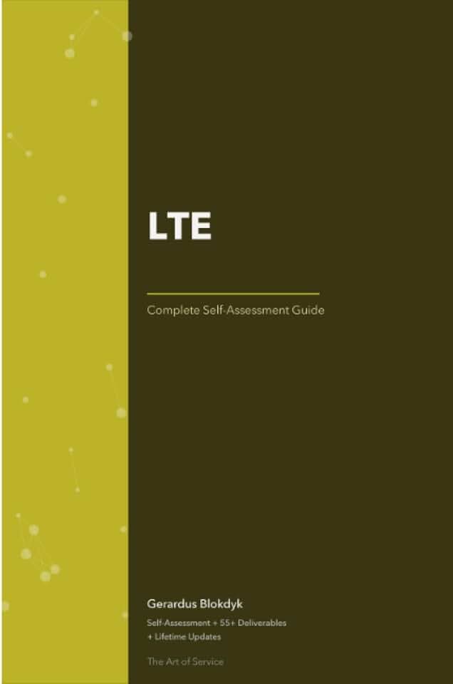 LTE Complete Self-Assessment Guide