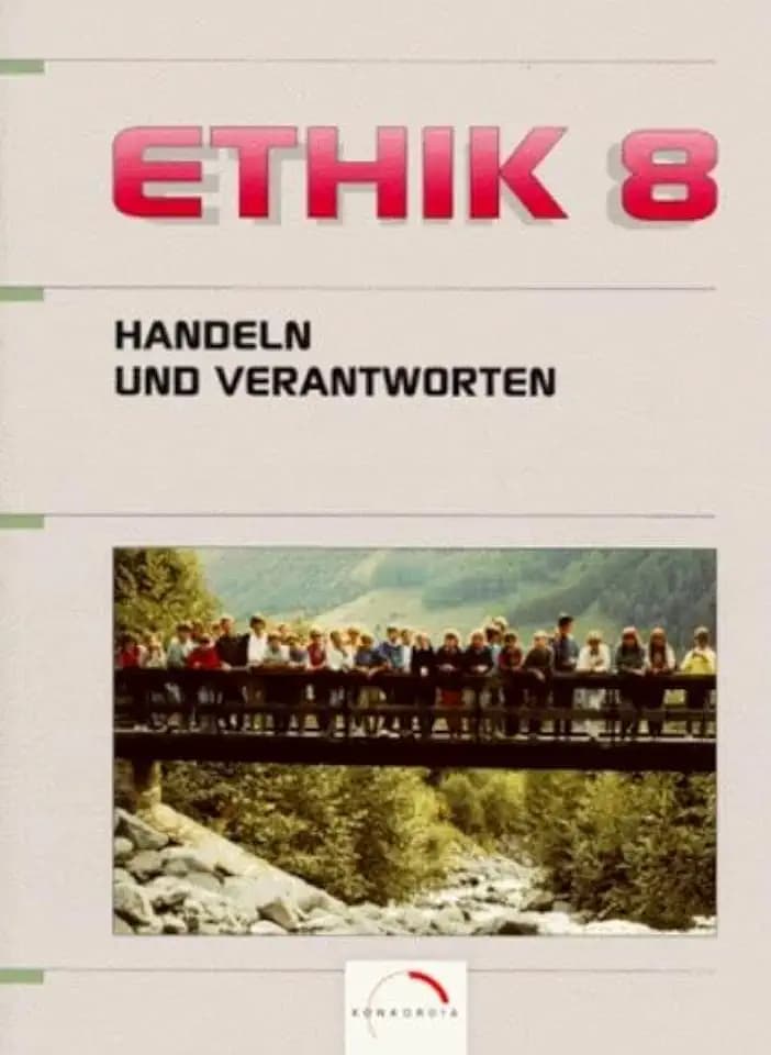 Ethik - Handeln und Verantworten: Ausgabe Brandenburg, Sachsen-Anhalt, Thüringen: Arbeitsbuch 8 (BB): Ausgabe für Brandenburg, Sachsen-Anhalt und ... Brandenburg, Sachsen-Anhalt und Thüringen)