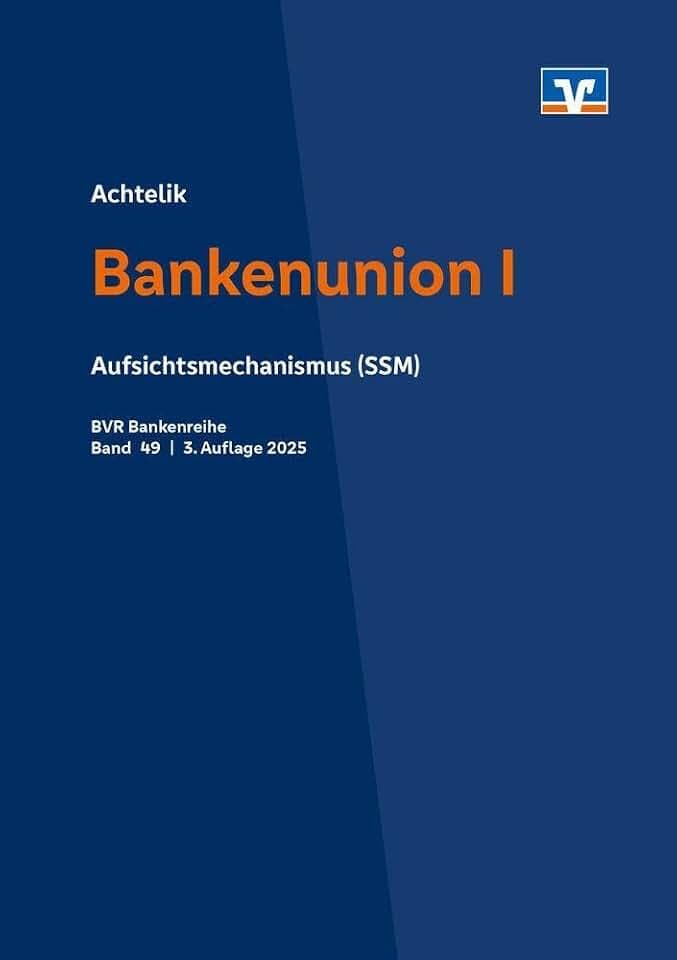 Bankenunion I: Aufsichtsmechanismus (BVR-Bankenreihe)