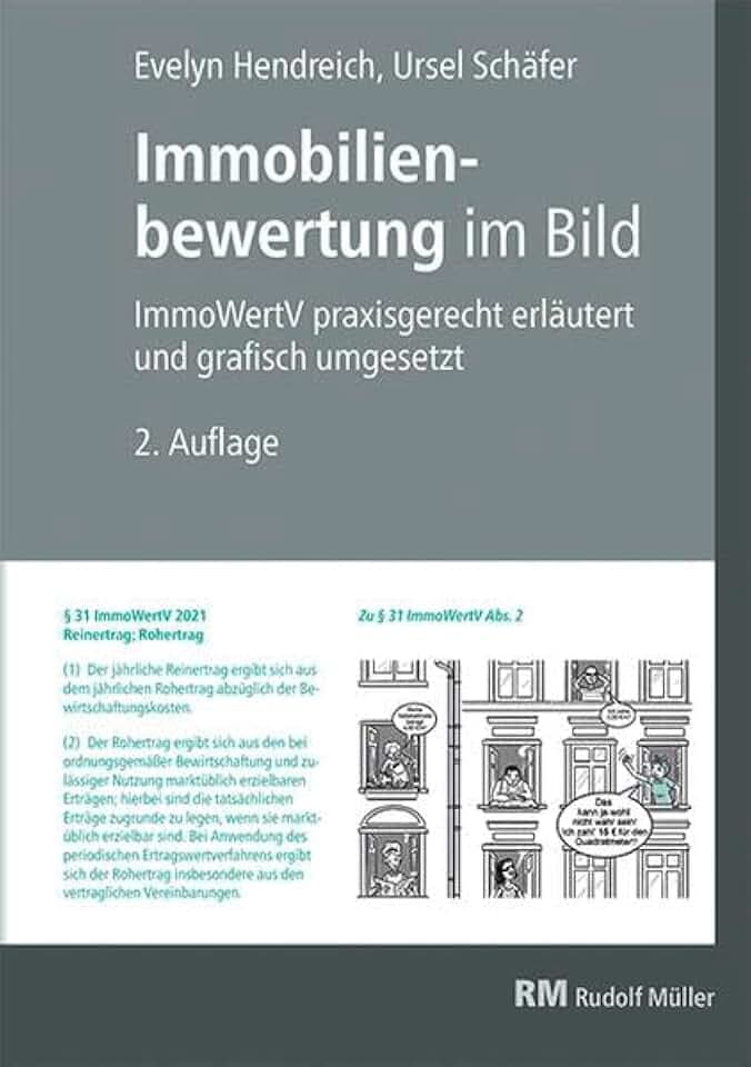 Immobilienbewertung im Bild: ImmoWertV praxisgerecht erläutert und grafisch umgesetzt
