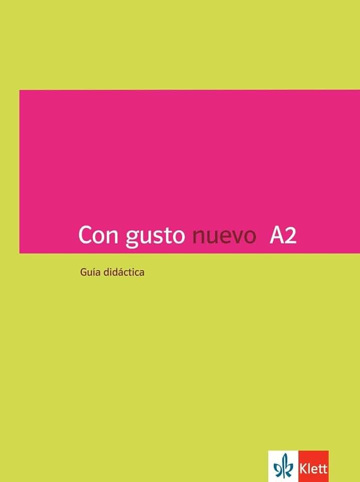 Con gusto nuevo A2: Spanisch. Guía didáctica