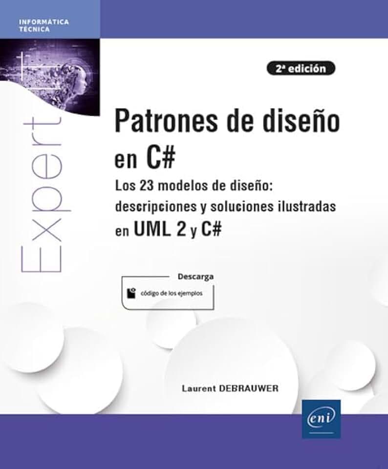 Patrones De Diseã‘O En C# Los 23 Modelos De Diseã‘O Descripci: Los 23 modelos de diseño (Expert It)