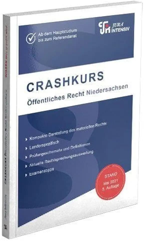 CRASHKURS Öffentliches Recht - Niedersachsen: Länderspezifisch - Ab dem Hauptstudium bis zum Referendariat (Crashkurs: Länderspezifisch - Für Examenskandidaten und Referendare)