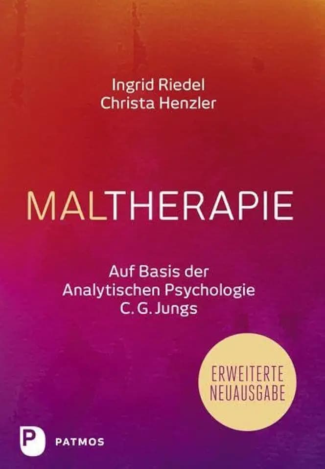 Maltherapie: Auf Basis der Analytischen Psychologie C.G. Jungs