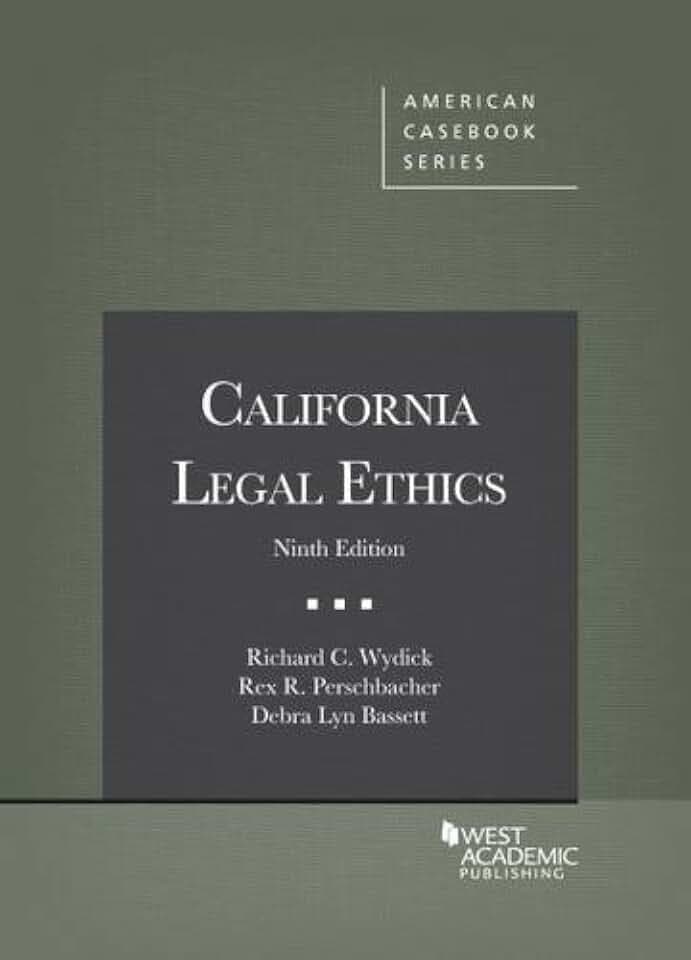 California Legal Ethics, 9th (American Casebook Series)