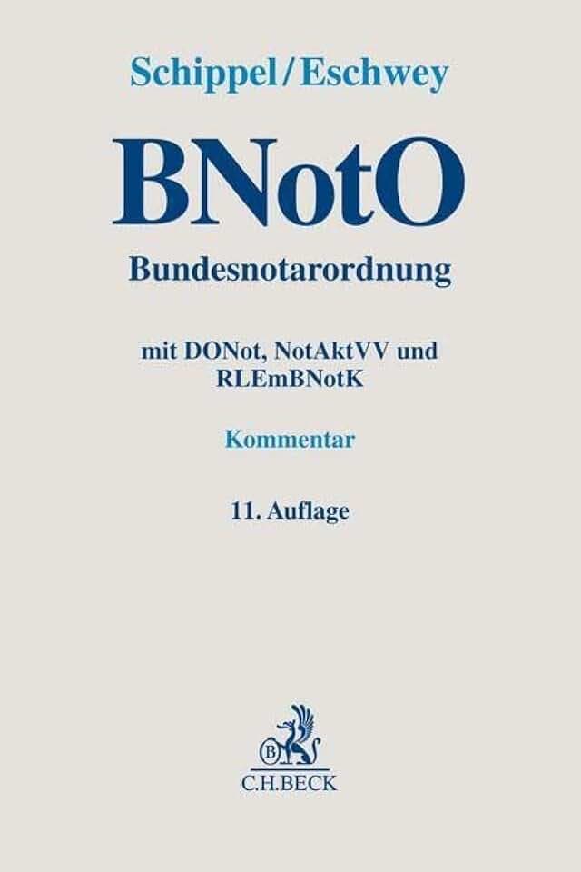 BNotO. Bundesnotarordnung: mit DONot, NotAktVV und RLEmBNotK