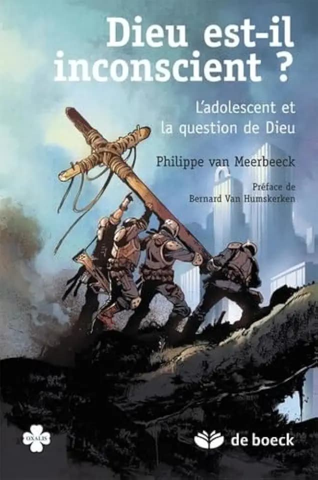 Dieu est-il inconscient ?: L'adolescent et la question de Dieu
