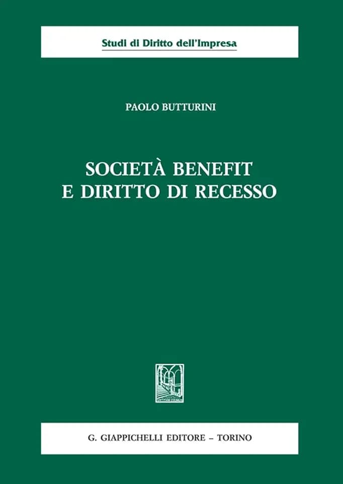 Società benefit e diritto di recesso (Studi di diritto dell'impresa)