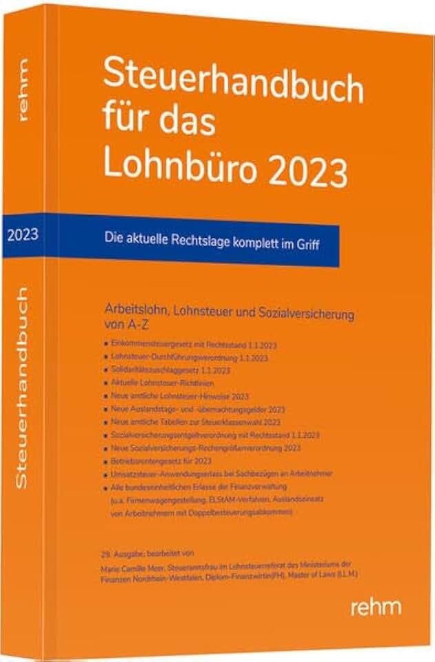 Steuerhandbuch für das Lohnbüro 2023: Die perfekte Ergänzung für den korrekten Lohnsteuerabzug aus Sicht des Arbeitgebers