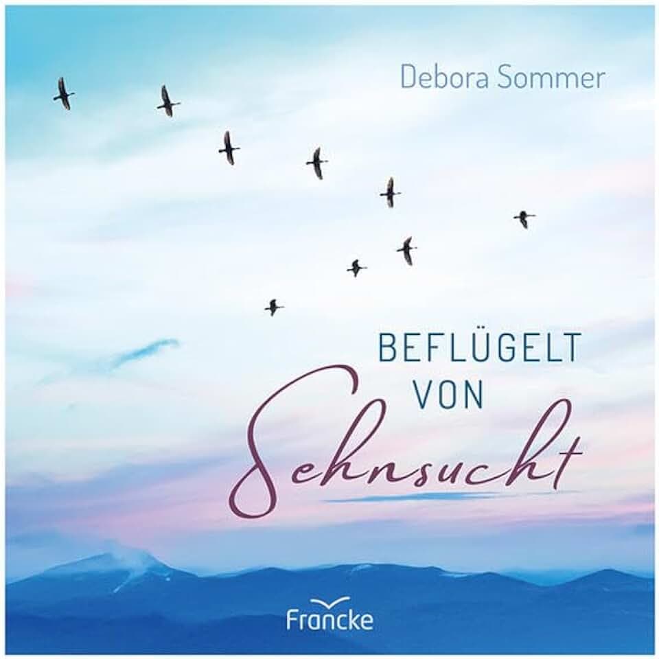Beflügelt von Sehnsucht
