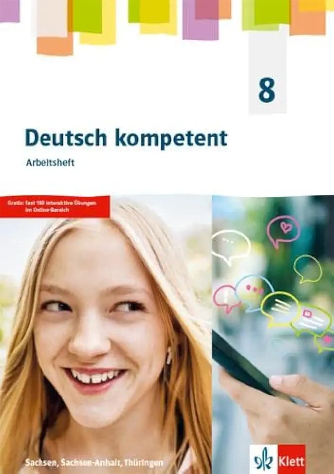 Deutsch kompetent 8. Ausgabe Sachsen, Sachsen-Anhalt, Thüringen Gymnasium: Arbeitsheft mit Medien Klasse 8 (Deutsch kompetent. Ausgabe für Sachsen, Sachsen-Anhalt, Thüringen Gymnasium ab 2019)