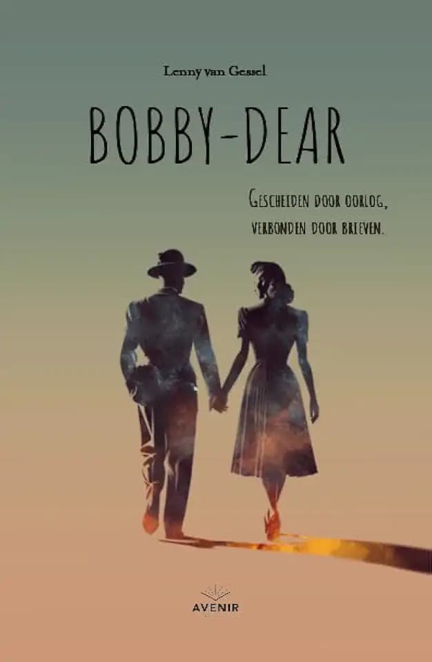 Bobby-dear: Gescheiden door oorlog, verbonden door brieven
