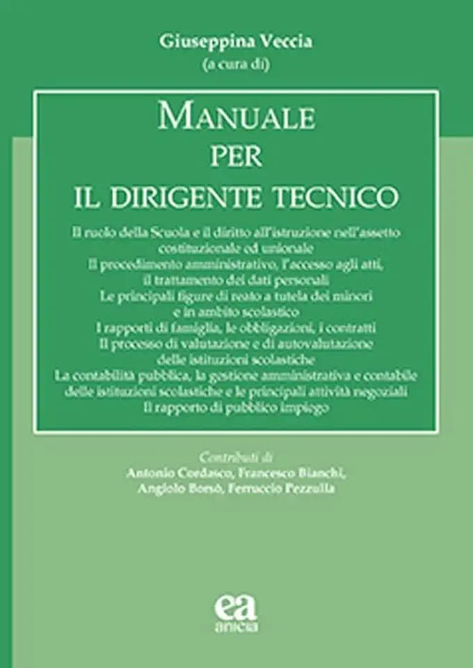 Manuale per il dirigente tecnico (Autonomia e scuola)