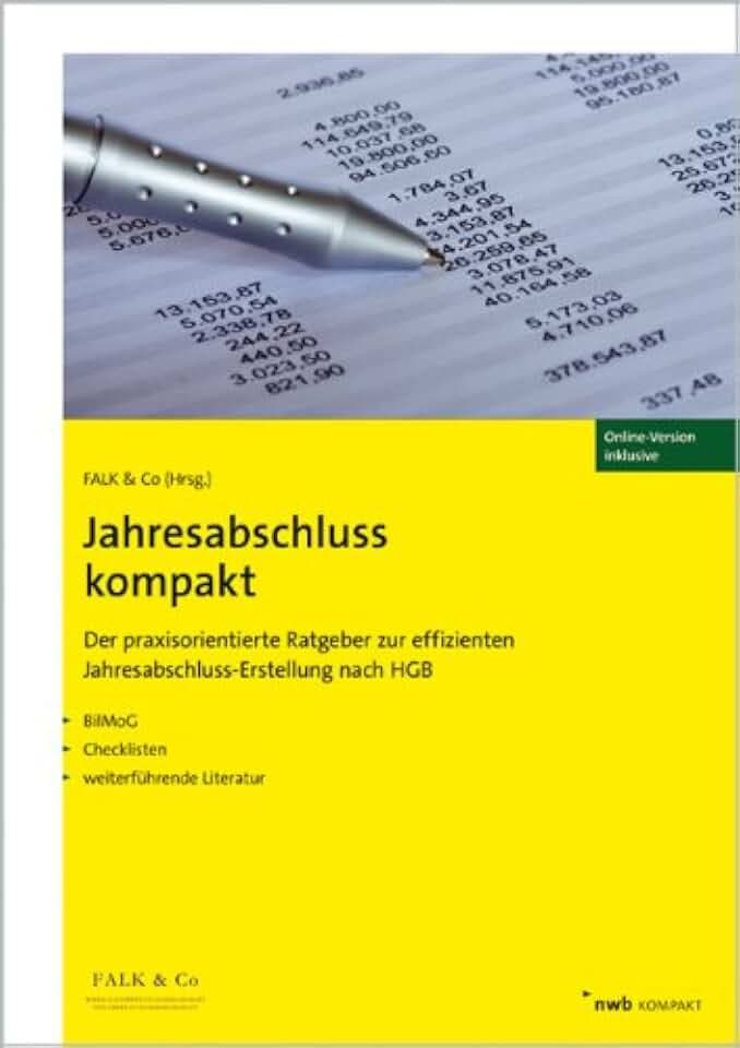 Jahresabschluss kompakt: Der praxisorientierte Ratgeber zur effizienten Jahresabschluss-Erstellung nach HGB. Bearbeitungsfreundliche Checklisten. ... durch das BilMoG. Weiterführende Literatur.