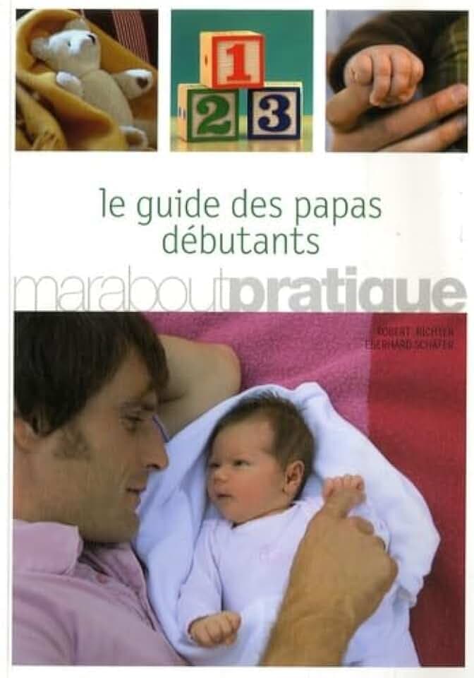 Le guide des papas débutants