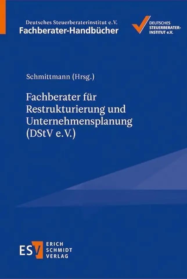 Fachberater für Restrukturierung und Unternehmensplanung (DStV e.V.) (Fachberater-Handbücher)