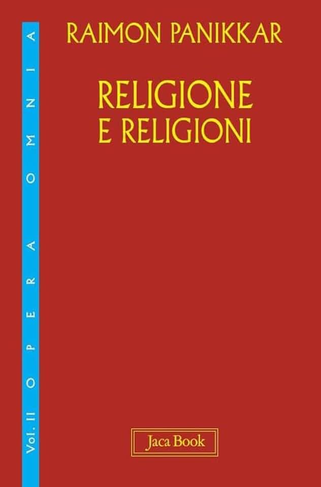 Religione e religioni (Opera omnia Panikkar)
