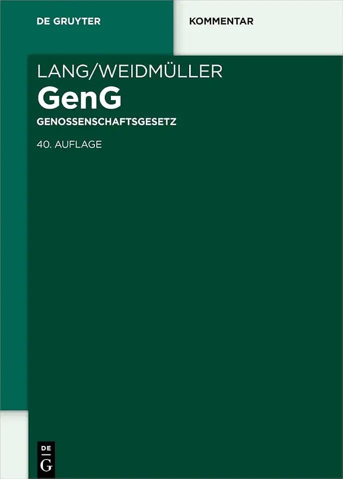 Lang/Weidmüller Genossenschaftsgesetz: Gesetz, betreffend die Erwerbs- und Wirtschaftsgenossenschaften. Mit Erläuterungen zum Umwandlungsgesetz und ... Genossenschaft (De Gruyter Kommentar)