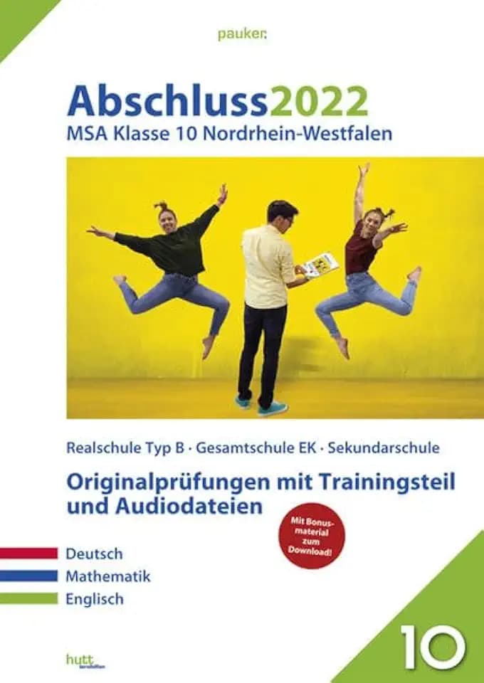 Abschluss 2022 - Mittlerer Schulabschluss Nordrhein-Westfalen: Originalprüfungen mit Trainingsteil für die Fächer Deutsch, Mathematik und Englisch sowie Audiodateien für Englisch (pauker.)