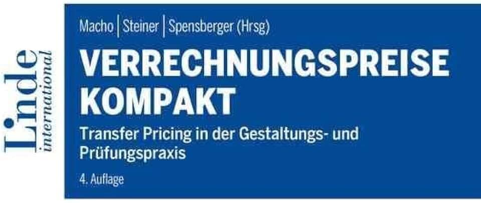Verrechnungspreise kompakt: Transfer Pricing in der Gestaltungs- und Prüfungspraxis