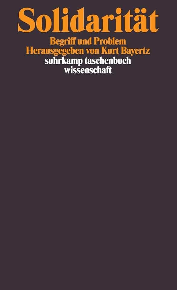 Solidarität: Begriff und Problem (suhrkamp taschenbuch wissenschaft)