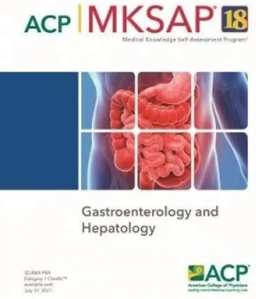 MKSAP® 18 Gastroenterology and Hepatology