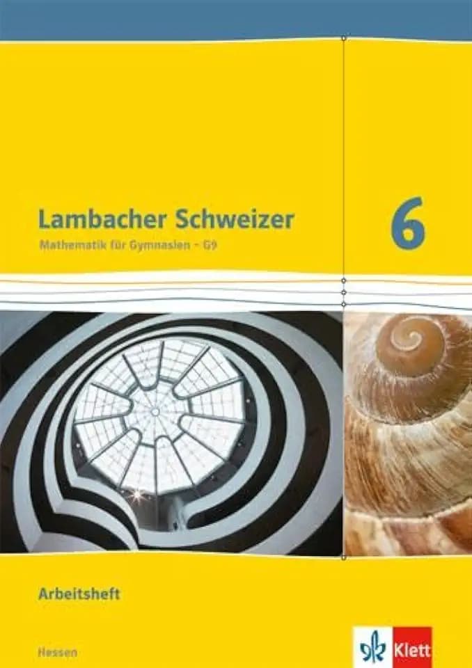 Lambacher Schweizer - Ausgabe für Hessen / Arbeitsheft mit Lösungsheft 6. Schuljahr (für G9): Arbeitsheft mit Lösungen Klasse 6 (Lambacher Schweizer. Ausgabe für Hessen ab 2013)