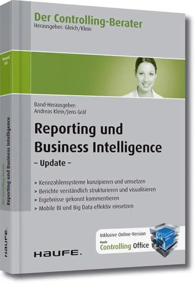 Der Controlling-Berater Band 32 Reporting und Business Intelligence