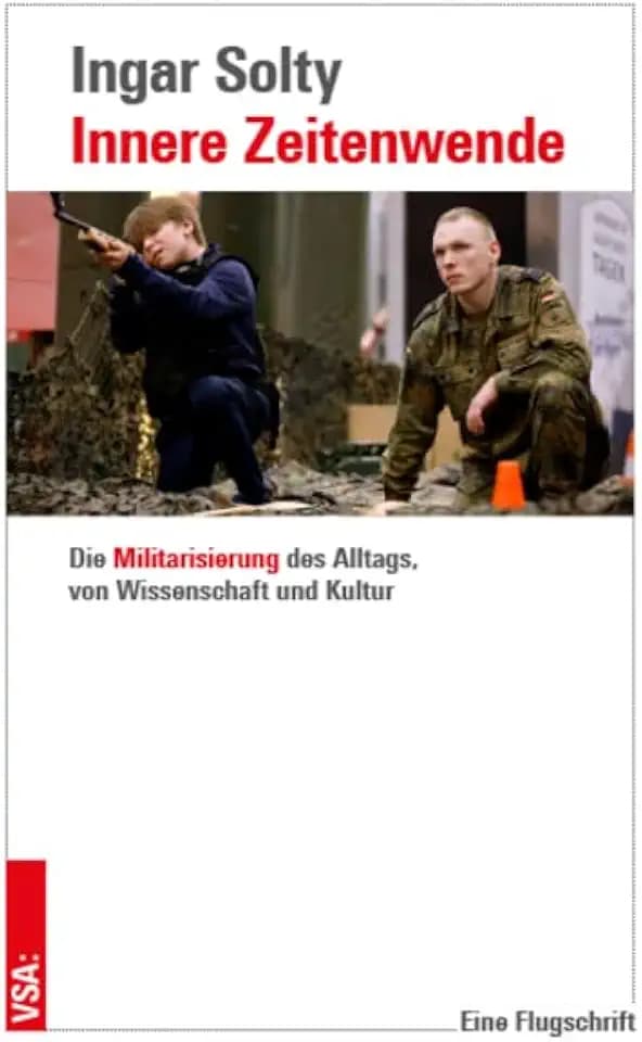 Innere Zeitenwende: Die Militarisierung von Deutschlands Gesellschaft und Alltagskultur