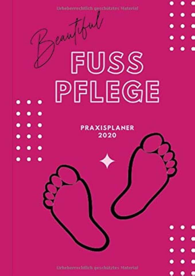 Beautiful Fußpflege Praxisplaner 2020: Terminplaner im praktischen A4 Format und 30-Minutentaktung (Kalender, Planer 2020, Band 3)