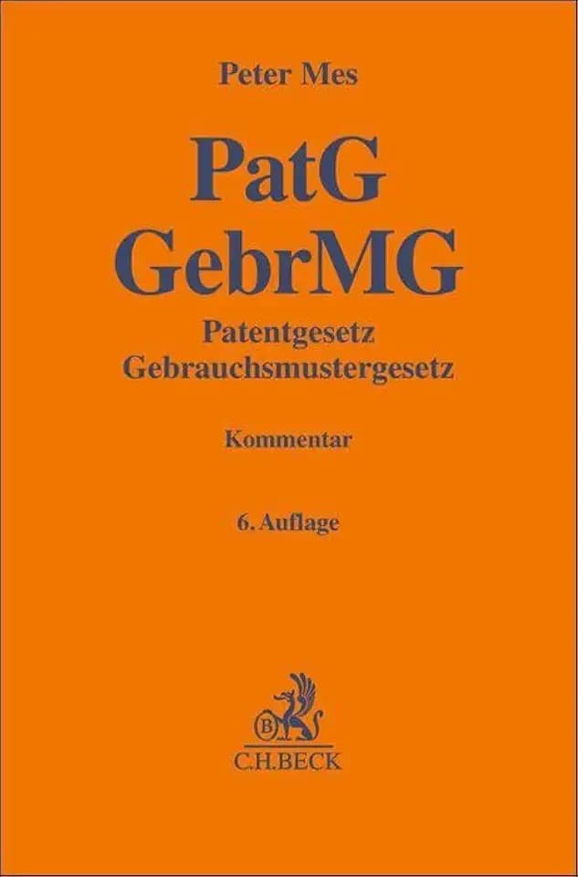 Patentgesetz, Gebrauchsmustergesetz. PatG, GebrMG: Kommentar (Gelbe Erläuterungsbücher)