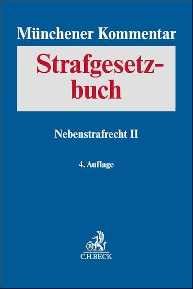 Münchener Kommentar zum Strafgesetzbuch Bd. 8: Nebenstrafrecht II: Strafvorschriften aus: MarkenG, UrhG, UWG, GeschGehG, AO, SchwArbG, AÜG, BetrVG, ... HGB, InsO, KWG, SanktDG, WpHG, TTDSG, TMG