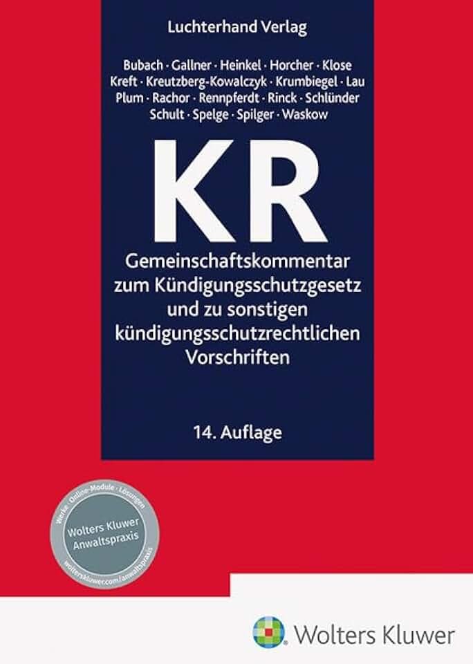 KR - Kommentar: Gemeinschaftskommentar zum Kündigungsschutzgesetz und zu sonstigen kündigungsschutzrechtlichen Vorschriften